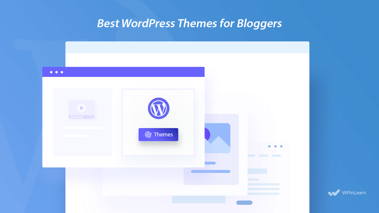 Best WordPress Themes For Bloggers 2023 WPinLearn