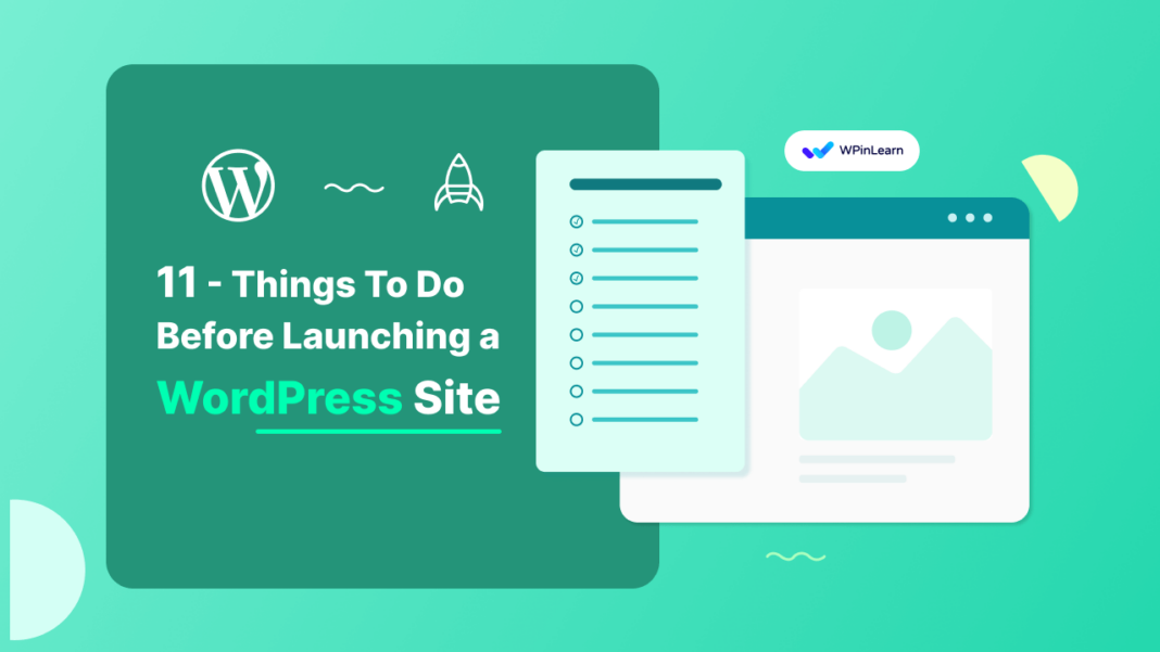11 Things To Do Before Launching a WordPress Site WPinLearn(00)