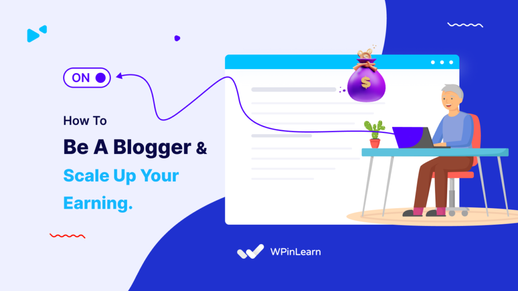 https://wpinlearn.com/wp-content/uploads/2023/02/How-to-Be-A-Blogger-Scale-Up-Your-Earning-1024x576.png