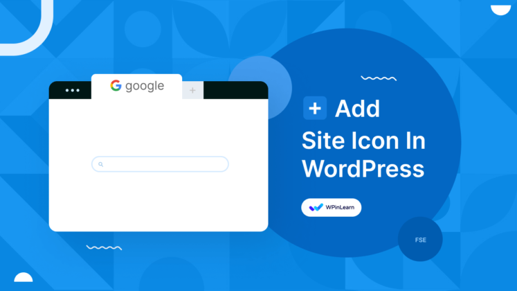 How To Add Site Icon In WordPress Full Site Editor FSE WPinLearn